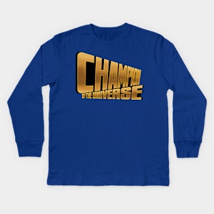 CHAMPION of the UNIVERSE Kids Long Sleeve T-Shirt